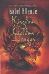 Kingdom of the Golden Dragon - Isabel Allende