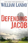 Defending Jacob - William Landay