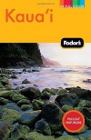 Fodor's Kaua'i, 3rd Edition (Full-color Travel Guide) - Fodor's