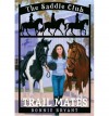 Trail Mates - Bonnie Bryant