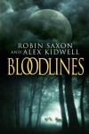 Bloodlines (Sanguis Noctis) - Robin Saxon, Alex Kidwell