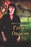 Father of Dragons (Ballots Keep) - Emily Veinglory