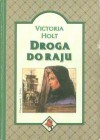 Droga do raju - Victoria Holt