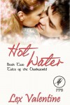Hot Water - Lex Valentine