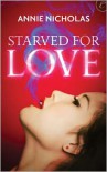 Starved for Love - Annie Nicholas
