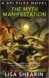 The Myth Manifestation - Lisa Shearin