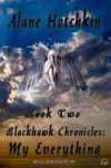 My Everything (Blackhawk Chronicles) - Alane Hotchkin