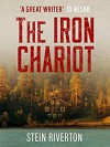 The Iron Chariot - Stein Riverton