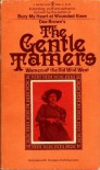 The Gentle Tamers: Women of the Old Wild West (Women of the West) - Dee Brown