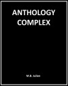 Anthology Complex - M.B. Julien