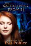 The Gatekeeper's Promise - Eva Pohler