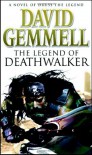 The Legend of Deathwalker - David Gemmell