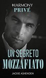 Un segreto mozzafiato - Jackie Ashenden