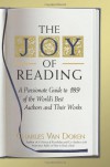 The Joy of Reading: A Passionate Guide to 189 of the World's Best Authors and Their Works - Charles Van Doren