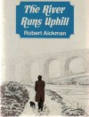 River Runs Uphill - Robert Aickman