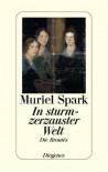 In sturmzerzauster Welt : die Brontës - Muriel Spark, Gottfried Röckelein