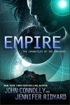 Empire: Book 2, The Chronicles of the Invaders (The Chronicles of the Invaders Trilogy) - John Connolly, Jennifer Ridyard