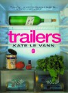 Trailers - Kate le Vann