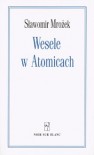 Wesele w Atomicach - Sławomir Mrożek