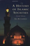 A History of Islamic Societies - Ira M. Lapidus