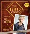 The Bro Code - Barney Stinson,  Matt Kuhn,  Read by Neil Patrick Harris as Barney Stinson