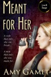 Meant for Her - Amy Gamet