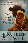 This Time Forever - Kathleen Eagle