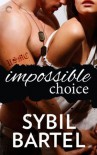 Impossible Choice - Sybil Bartel