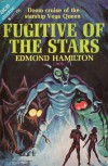 Fugitive of the Stars - Edmond Hamilton