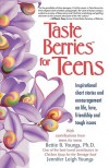 Taste Berries for Teens: Inspirational Short Stories and Encouragement on Life, Love, Friendship and Tough Issues - Bettie B. Youngs,  Jennifer Leigh Youngs