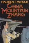 China Mountain Zhang - Maureen F. McHugh