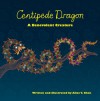 Centipede Dragon A Benevolent Creature - Alice Y. Chen