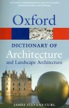 A Dictionary of Architecture and Landscape Architecture (Oxford Paperback Reference) - James Stevens Curl