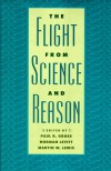 Flight from Science & Reason - Paul R. Gross, Norman Levitt, Martin W. Lewis
