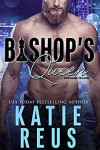 Bishop's Queen (Endgame trilogy Book 2) Kindle Edition - Katie Reus