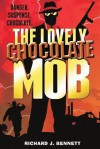 The Lovely Chocolate Mob - Richard J Bennett