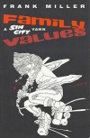 Family Values: A Sin City Yarn w/ Certificate of Authenticity! (DF Exclusive Alternate Cover Limited to only 3000!) - Frank Miller