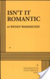 Isn't it Romantic - Wendy Wasserstein