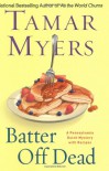 Batter Off Dead - Tamar Myers