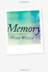 Memory: Fragments of a Modern History - Alison Winter