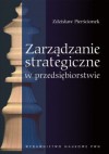 Zarządzanie strategiczne w przedsiębiorstwie - Zdzisław Pierścionek