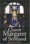 Queen Margaret Of Scotland - Eileen Dunlop