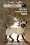 Geheimnis um eine siamesische Katze (Geheimnis, #2) - Enid Blyton