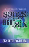Songs Eight Six - Lisabeth Posthuma