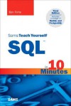 Sams Teach Yourself SQL™ in 10 Minutes - Ben Forta