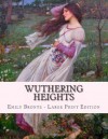 Wuthering Heights: Large Print Edition - Emily Brontë