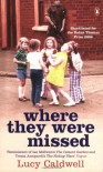 Where They Were Missed - Lucy Caldwell