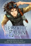 A Grimoire for the Baron (Steamcraft and Sorcery) - Augusta Li, de Beaumont,  Eon