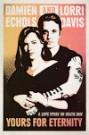 Yours for Eternity: A Love Story on Death Row - Damien Echols, Lorri Davis