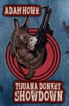 Tijuana Donkey Showdown - Adam Howe